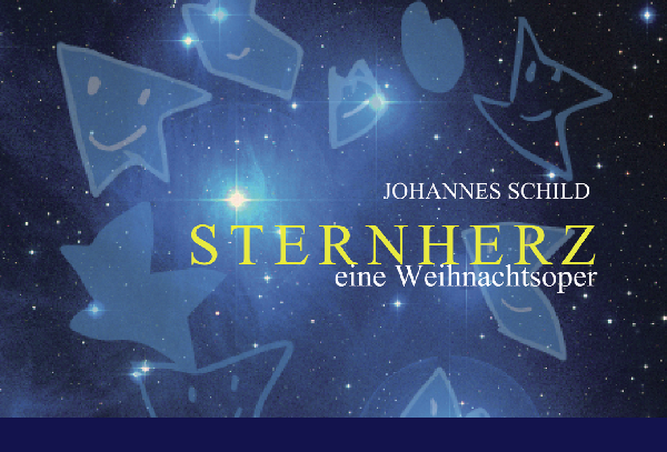 Sternherz – eine Weihnachtsoper von Johannes Schild. Gezeichnete Sterne mit lächelnden Gesichtern vor einem Sternenhimmel.